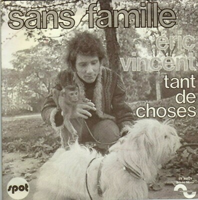 ERIC VINCENT OHNE FAMILIE / SO VIELE THINGS FRANZÖSISCH 45 SINGLE