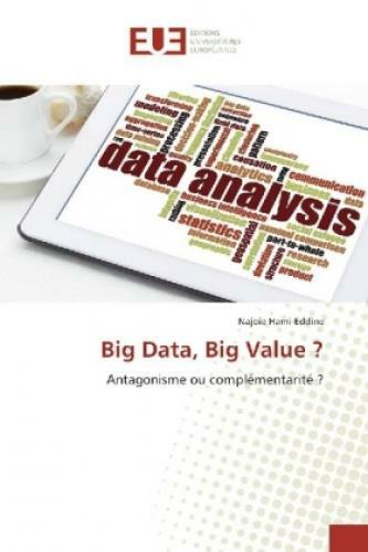 Thumbnail - Big Data, Big Value ? Antagonisme Ou Complémentarité ? 3394