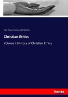 Christian Ethics Volume I. History Of Christian Ethics Lacroix (U. A.) Buch 2017