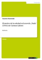 "El Motivo De La Soledad En La Novela \"Nada\" (1944) De Carmen Laforet Susanne H"