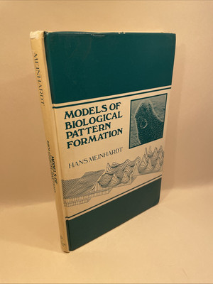 Models of Biological Pattern Formation by H. Meinhardt (1982, Hardcover)