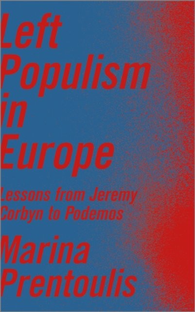 Left Populism in Europe – Lessons from Jeremy Corbyn to Podemos Prentoulis