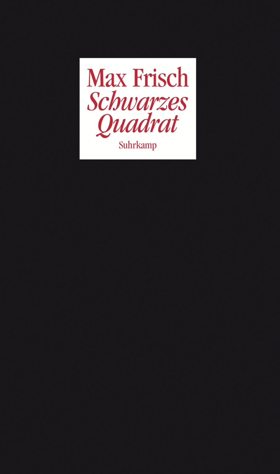 Max Frisch / Schwarzes Quadrat9783518419991