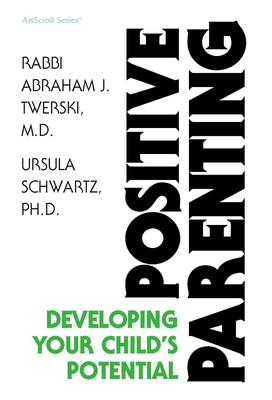 Positive Parenting - paperback Twerski, Abraham J.