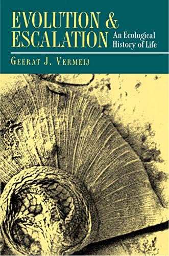 Evolution and Escalation: An Ecological History of Life.by Vermeij New<|