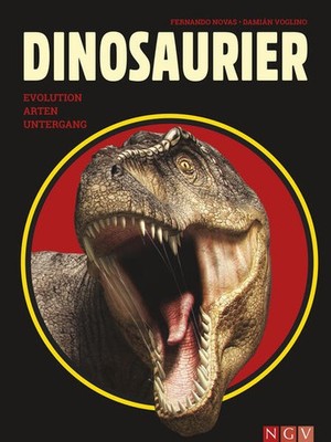 Dinosaurier. Evolution, Arten, Untergang | Fernando Novas, Damián Voglino