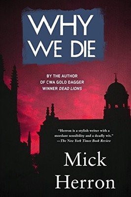 WHY WE DIE (THE OXFORD SERIES) By Mick Herron **BRAND NEW**