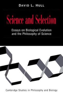 Science and Selection: Essays on Biological Evolution and the Philosophy of