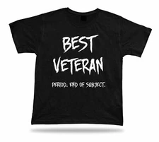 End of Subject Lucky best celebration Veteran T-shirt ever No1 Gift birhday Tee