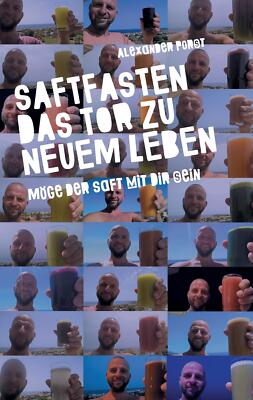 Saftfasten das Tor zu neuem Leben | Buch | 9783734568930