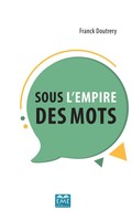 Franck Doutrery | Sous L'empire Des Mots | Taschenbuch | FranzöSisch (2020)