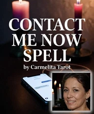 Contact Me Now Spell - By Carmelita Tarot - Photo Proof Included