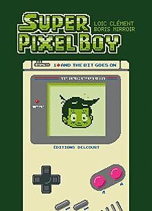 Super Pixel Boy T01: And the Bit Goes on von Clémen... | Buch | Zustand sehr gut