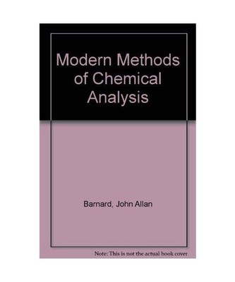 Modern Methods of Chemical Analysis, Barnard, John Allan; Chayen, R.