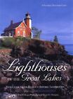 Lighthouses of the Great Lakes: Your Ultimate Guide to the Region's Historic.