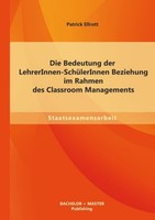 Die Bedeutung Der Lehrerinnen-SchüLerinnen Beziehung Im Rahmen Des Classroom Man