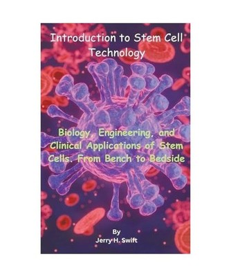 Introduction to Stem Cell Technology, Swift, Jerry H.
