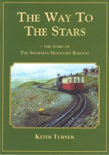 Way to the Stars, The - Story of the Snowdon Mountain Railway, The - Turner