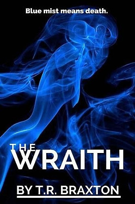 The Wraith By T R Braxton - New Copy - 9780984124442
