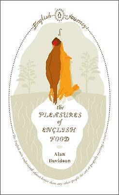 The Pleasures of English Food by Alan Davidson (Paperback) Book