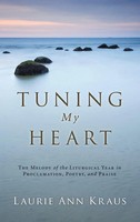 Laurie Ann Kraus | Tuning My Heart | Buch | Englisch (2008) | Gebunden