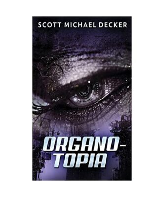 Organo-Topia, Scott Michael Decker