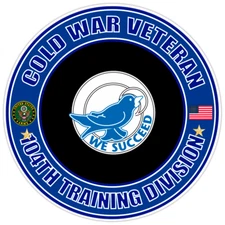 Cold War Veteran 104th Training Division Bumper Sticker Military Vinyl Decal 5"
