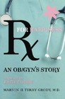 Rx for Happiness: An OB/GYN's Story - Paperback - VERY GOOD ...