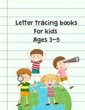 Letter Tracing Books For Kids Ages 3-5: Preschool Practice Handwriting Work...
