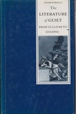 The Literature Of Guilt: From Gulliver To Golding By Reilly, Patrick
