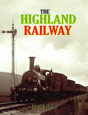 The Highland Railway by David Ross (Hardcover, 2010)