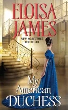 My American Duchess - Mass Market Paperback By James, Eloisa - VERY GOOD