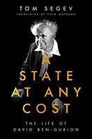 Tom Segev - A State At Any Cost The Life Of David Ben-Gurion - Paper - G245Z