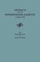 Kenneth Scott (U. A.) | Abstracts From The Pennsylvania Gazette, 1748-1755