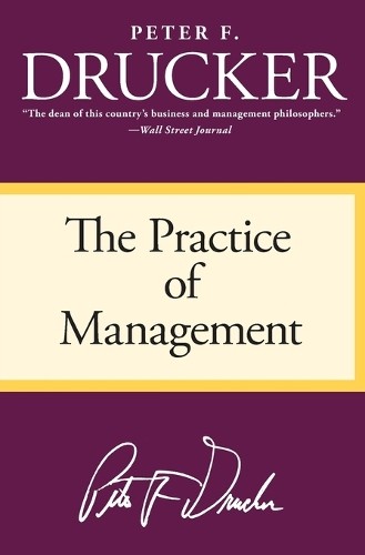 Peter F Drucker The Practice of Management (Paperback)