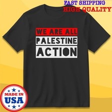 We Are All Palestine Action New Shirt TA7483