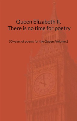 Jacob James Wilson | Queen Elizabeth II. There is no time for poetry | Buch
