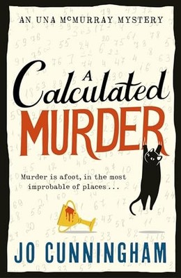 A Calculated Murder: A charming cosy murder mystery  (Una McMurray Mysteries Bo
