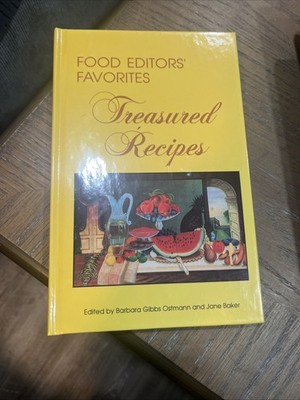 Food Editors' Favorites  Treasured Recipes by Barbara G. Ostmann 