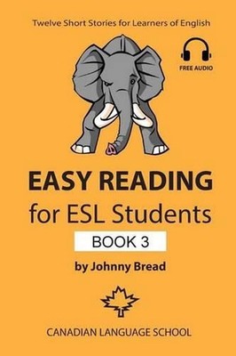 Easy Reading for ESL Students - Book 3: Twelve Short Stories for Learners of Eng