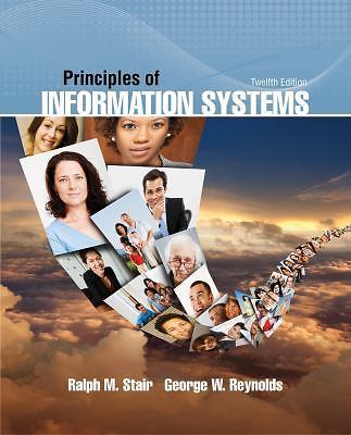 Principles of Information Systems - Hardcover, by Stair Ralph Reynolds -12 ed