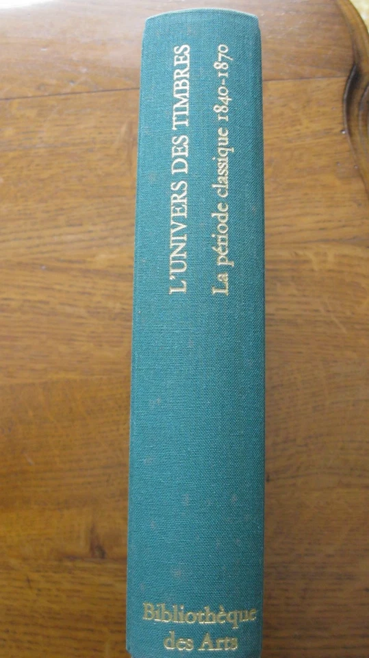 MONDE -- Livre -- L' Univers des Timbres -- La Période classique 1840 - 1870 - Photo 3/4