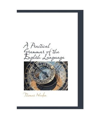 A Practical Grammar of the English Language, Thomas Weedon