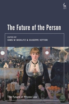 Future of the Person, Hardcover by Micklitz, Hans-w. (EDT); Bartl, Marija (ED...