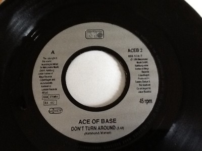 ACE OF BASE . DON' TURN AROUND / YOUNG AND PROUD  . 7'' RARE JUKEBOX ISSUE . 1994