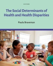 The Social Determinants of Health and Health... 9780190624118 by Braveman, Paula