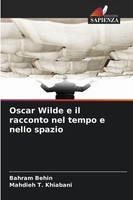 Bahram Behin (U. A.) | Oscar Wilde E Il Racconto Nel Tempo E Nello Spazio | Buch