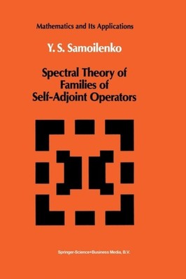 Samoilenko - Spectral Theory of Families of Self-Adjoint Operators - N - X555z