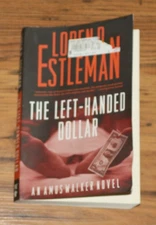 Amos Walker Novels Ser.: The Left-Handed Dollar by Loren D. Estleman (2013,...