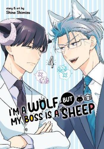 Shino Shimizu I'm a Wolf, but My Boss is a Sheep! Vol. 4 (Tascabile)